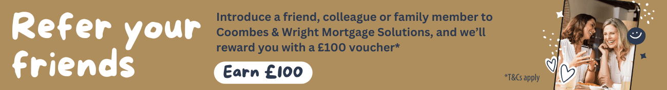 CWMS Refer A Friend Mortgage Advice